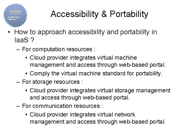 Accessibility & Portability • How to approach accessibility and portability in Iaa. S ?