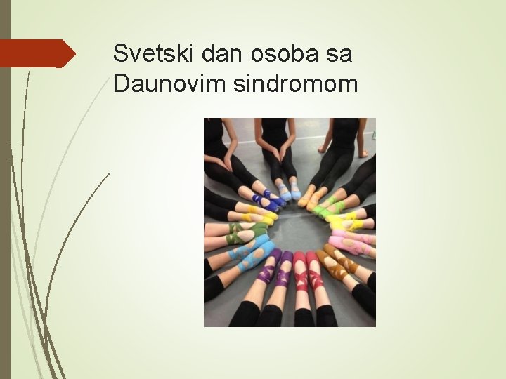 Svetski dan osoba sa Daunovim sindromom 