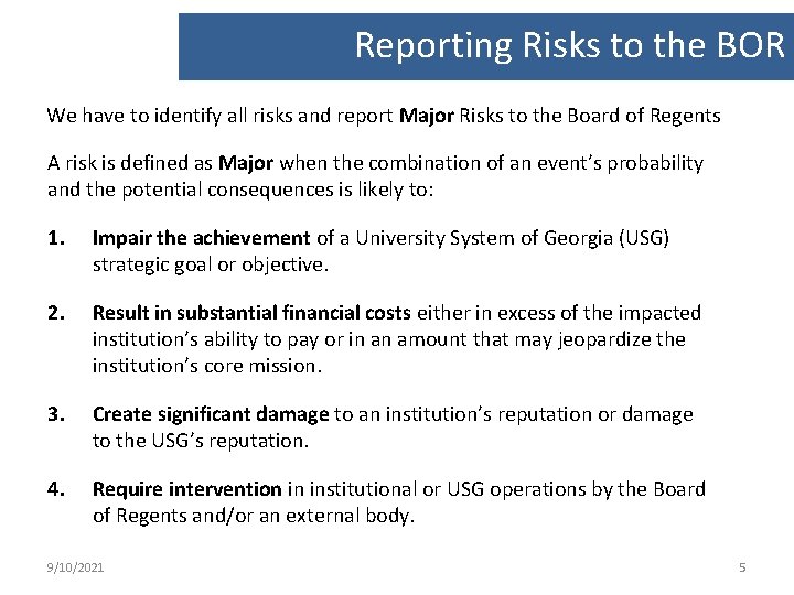 Reporting Risks to the BOR We have to identify all risks and report Major