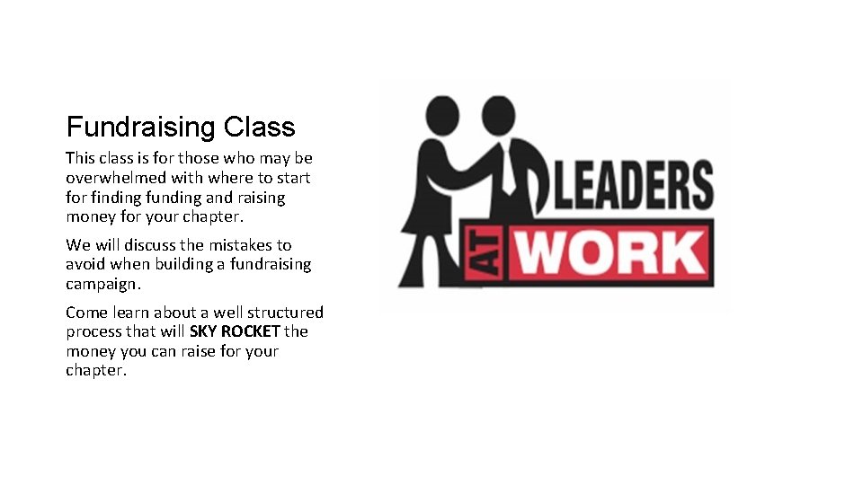 Fundraising Class This class is for those who may be overwhelmed with where to
