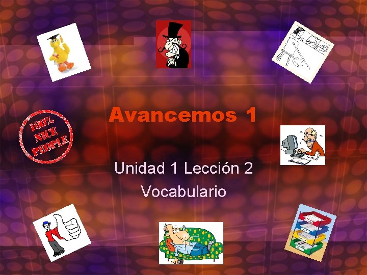 Avancemos 1 Unidad 1 Lección 2 Vocabulario 