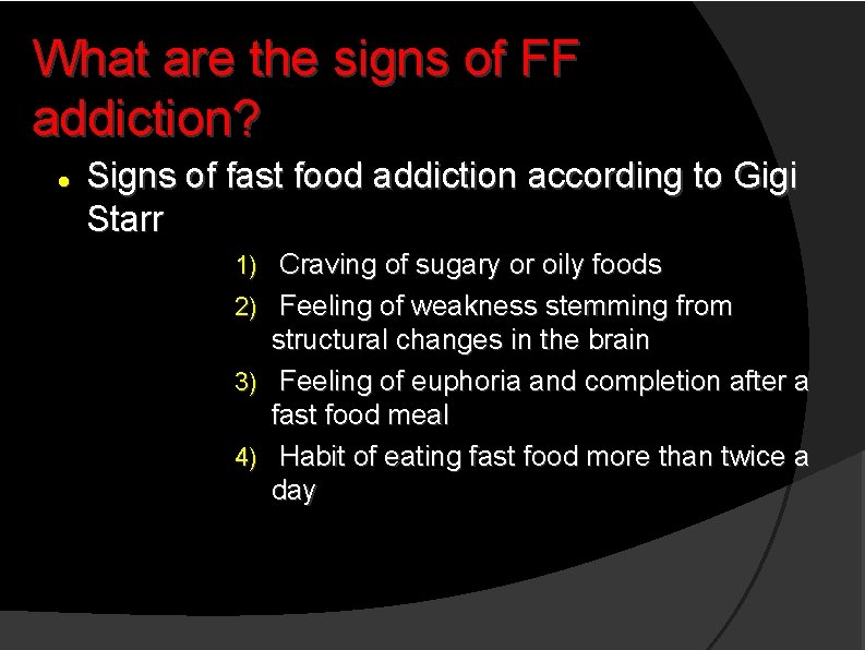 What are the signs of FF addiction? Signs of fast food addiction according to