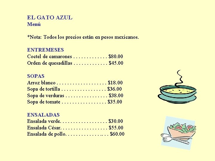 EL GATO AZUL Menú *Nota: Todos los precios están en pesos mexicanos. ENTREMESES Coctel