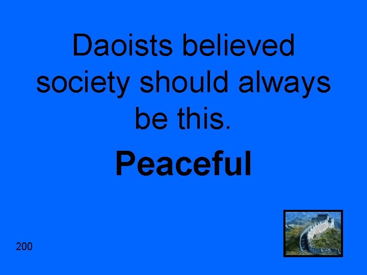 Daoists believed society should always be this. Peaceful 200 