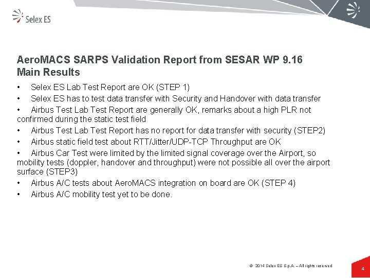 Aero. MACS SARPS Validation Report from SESAR WP 9. 16 Main Results • Selex