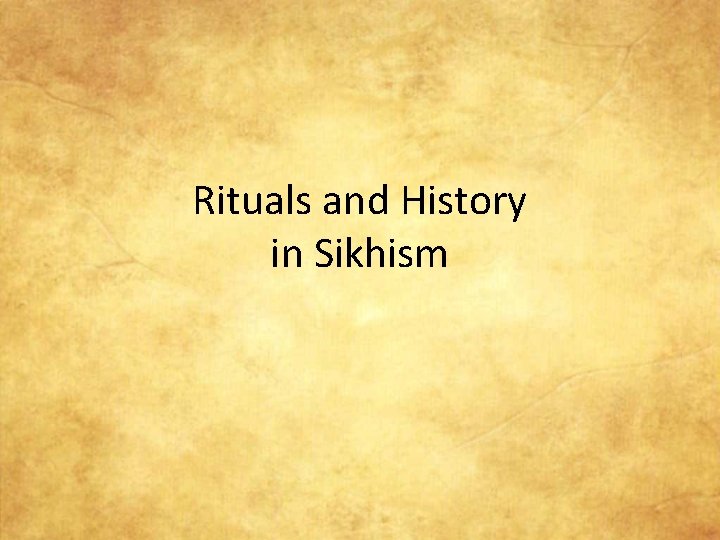 Rituals and History in Sikhism 