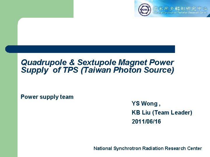 Quadrupole & Sextupole Magnet Power Supply of TPS (Taiwan Photon Source) Power supply team