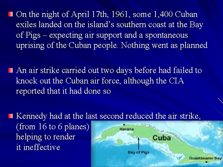 On the night of April 17 th, 1961, some 1, 400 Cuban exiles landed