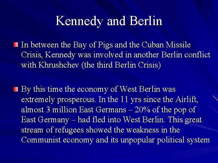 Kennedy and Berlin In between the Bay of Pigs and the Cuban Missile Crisis,