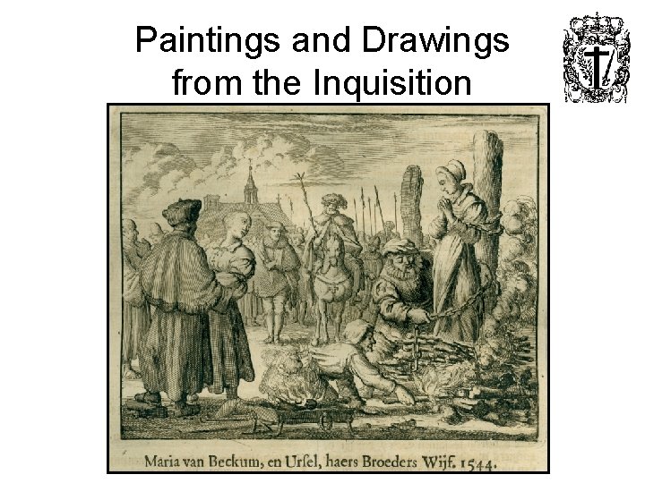 Paintings and Drawings from the Inquisition 