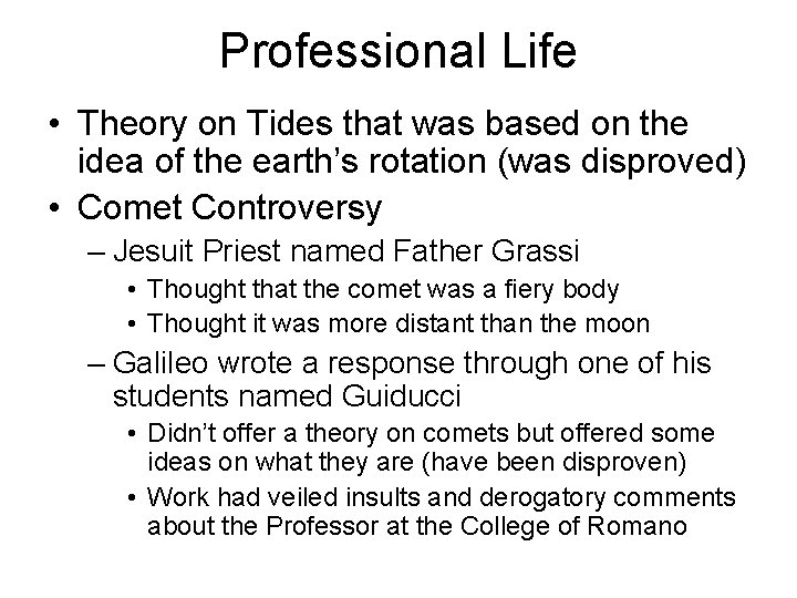 Professional Life • Theory on Tides that was based on the idea of the