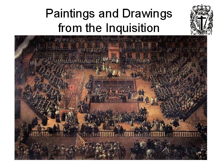 Paintings and Drawings from the Inquisition 