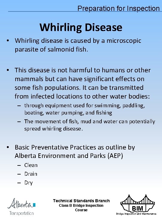 Preparation for Inspection Whirling Disease • Whirling disease is caused by a microscopic parasite