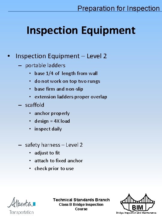 Preparation for Inspection Equipment • Inspection Equipment – Level 2 – portable ladders •