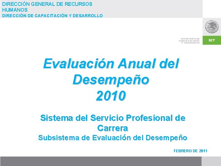 DIRECCIÓN GENERAL DE RECURSOS HUMANOS DIRECCIÓN DE CAPACITACIÓN Y DESARROLLO Evaluación Anual del Desempeño