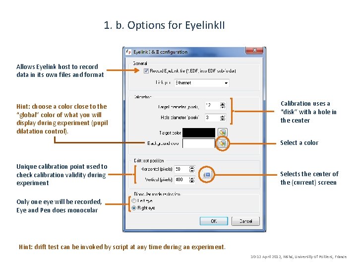 1. b. Options for Eyelink. II Allows Eyelink host to record data in its