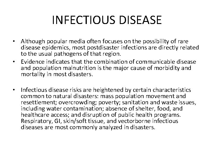 INFECTIOUS DISEASE • Although popular media often focuses on the possibility of rare disease