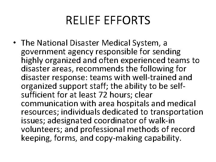 RELIEF EFFORTS • The National Disaster Medical System, a government agency responsible for sending