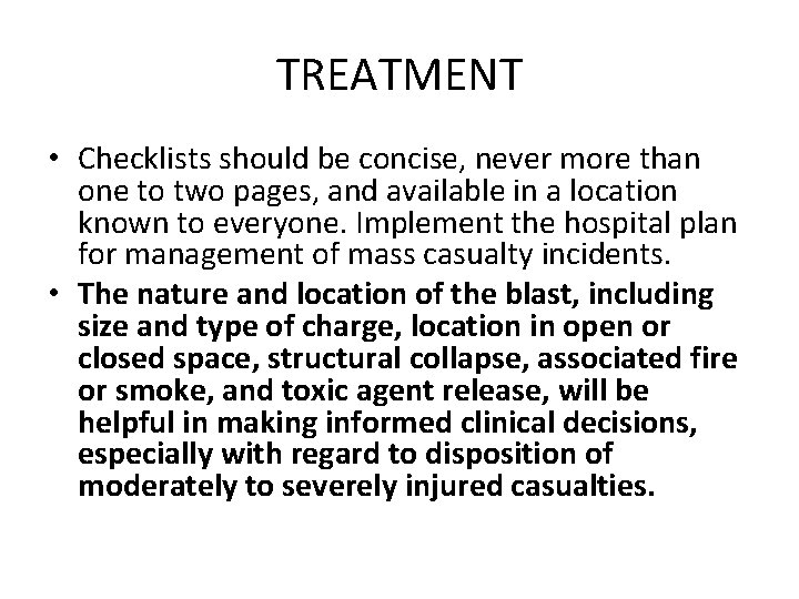 TREATMENT • Checklists should be concise, never more than one to two pages, and
