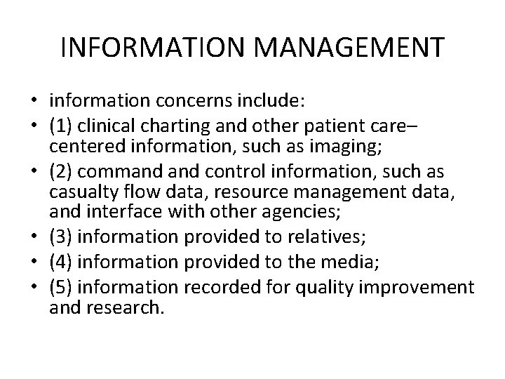 INFORMATION MANAGEMENT • information concerns include: • (1) clinical charting and other patient care–