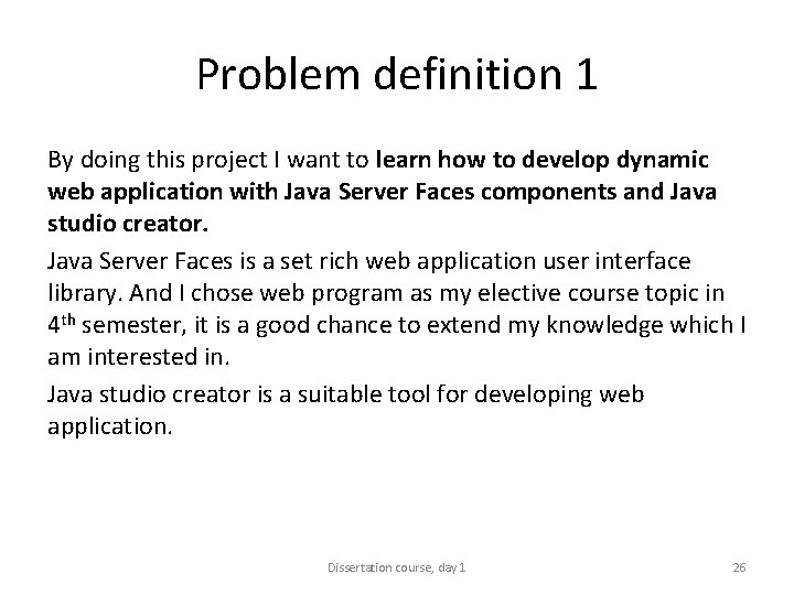 Problem definition 1 By doing this project I want to learn how to develop