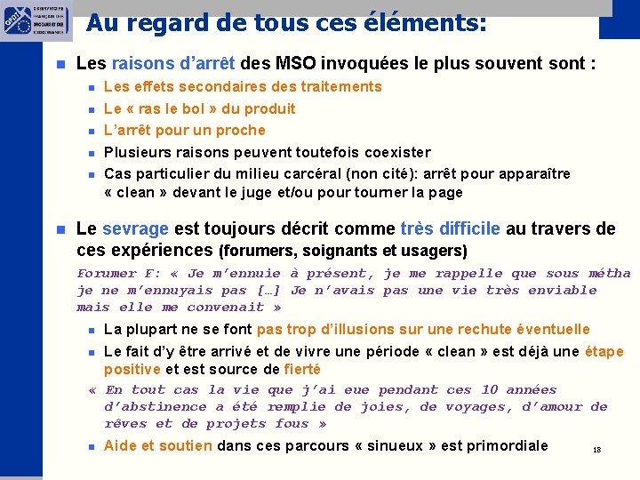 Au regard de tous ces éléments: n Les raisons d’arrêt des MSO invoquées le