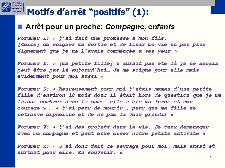 Motifs d’arrêt “positifs” (1): n Arrêt pour un proche: Compagne, enfants Forumer I: «