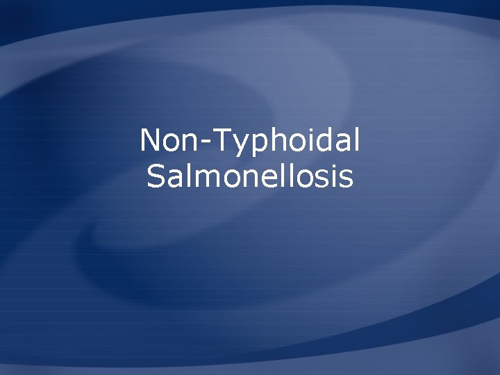 Non-Typhoidal Salmonellosis 