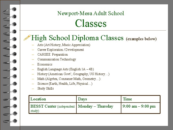 Newport-Mesa Adult School Classes !High School Diploma Classes (examples below) – – – –