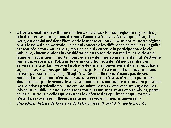  • • « Notre constitution politique n'a rien à envier aux lois qui