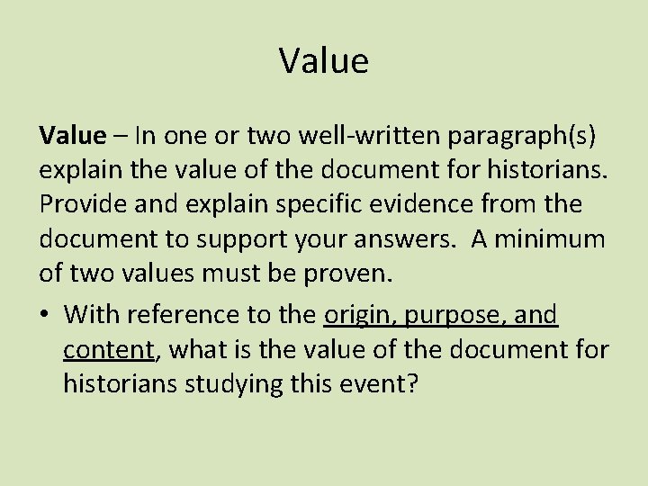 Value – In one or two well-written paragraph(s) explain the value of the document