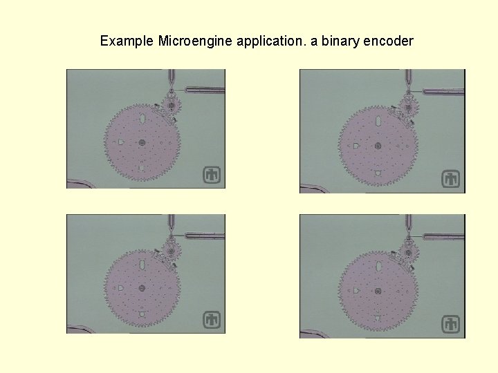 Example Microengine application. a binary encoder 