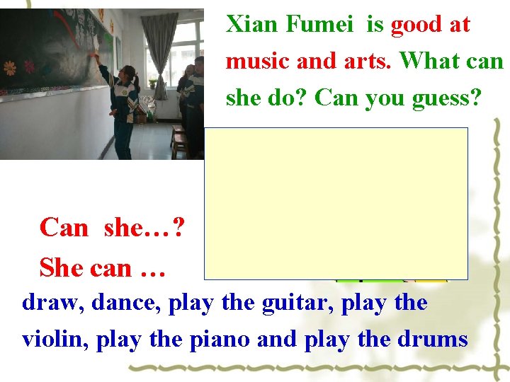 Xian Fumei is good at music and arts. What can she do? Can you