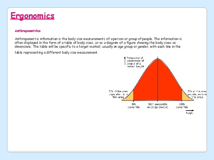 Ergonomics Anthropometric information is the body size measurements of a person or group of Ergonomics Anthropometric information is the body size measurements of a person or group of