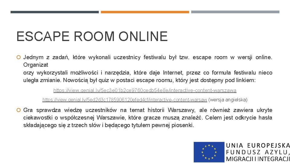 ESCAPE ROOM ONLINE Jednym z zadań, które wykonali uczestnicy festiwalu był tzw. escape room