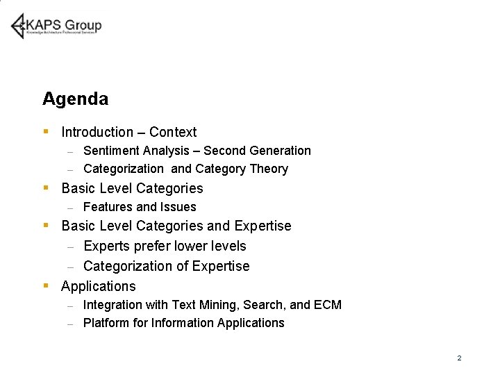 Agenda § Introduction – Context Sentiment Analysis – Second Generation – Categorization and Category
