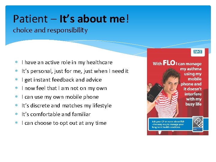 Patient – It’s about me! choice and responsibility I have an active role in