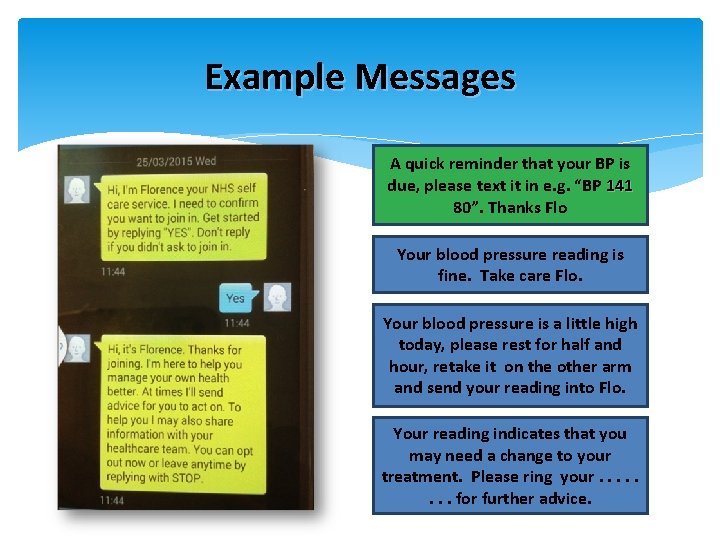 Example Messages A quick reminder that your BP is due, please text it in