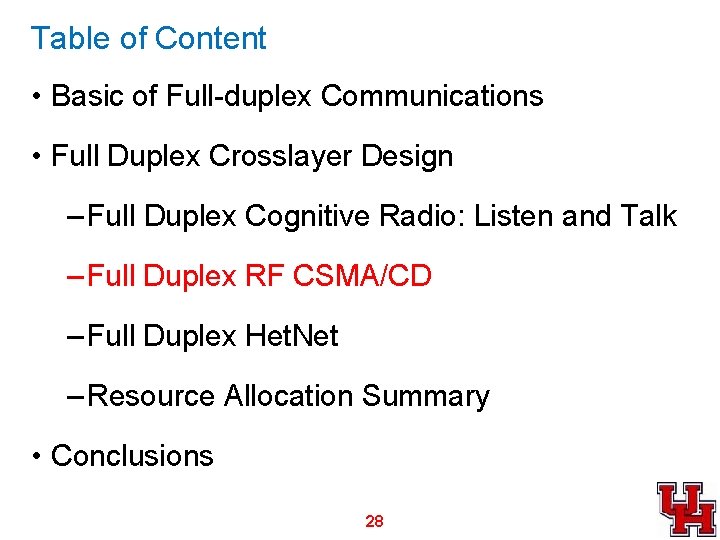 Table of Content • Basic of Full-duplex Communications • Full Duplex Crosslayer Design –