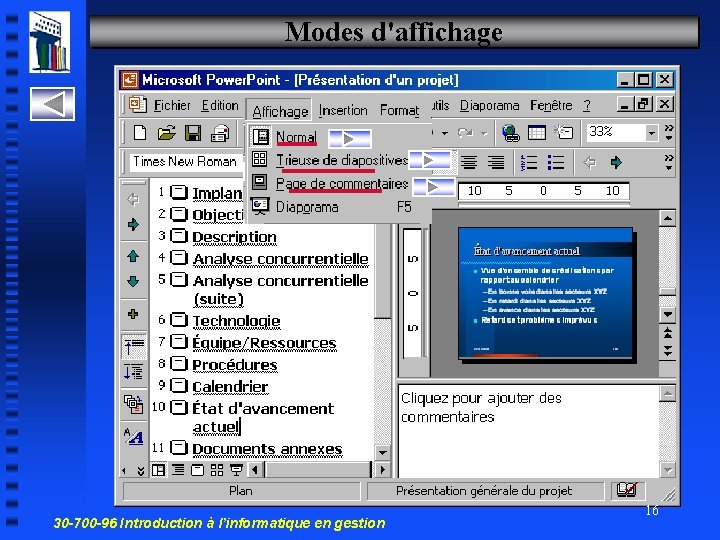 Modes d'affichage 30 -700 -96 Introduction à l’informatique en gestion 16 