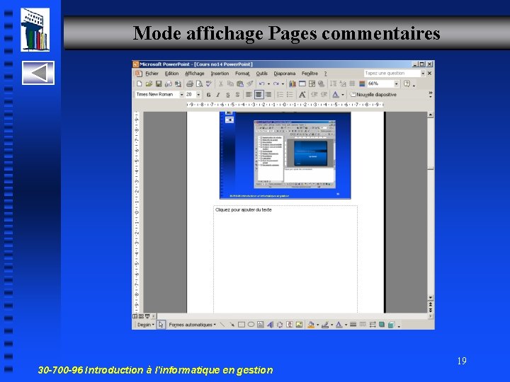 Mode affichage Pages commentaires 30 -700 -96 Introduction à l’informatique en gestion 19 