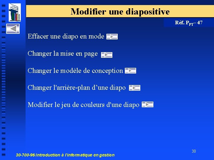 Modifier une diapositive Réf. PPT– 47 Effacer une diapo en mode Changer la mise