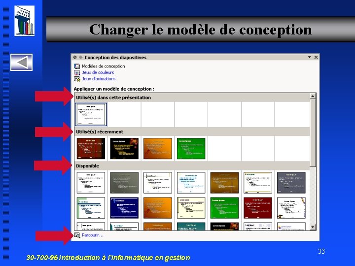 Changer le modèle de conception 30 -700 -96 Introduction à l’informatique en gestion 33