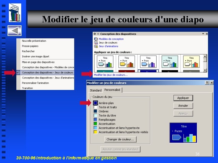 Modifier le jeu de couleurs d'une diapo 30 -700 -96 Introduction à l’informatique en