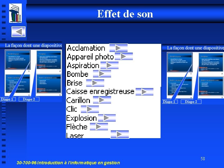 Effet de son 30 -700 -96 Introduction à l’informatique en gestion 58 