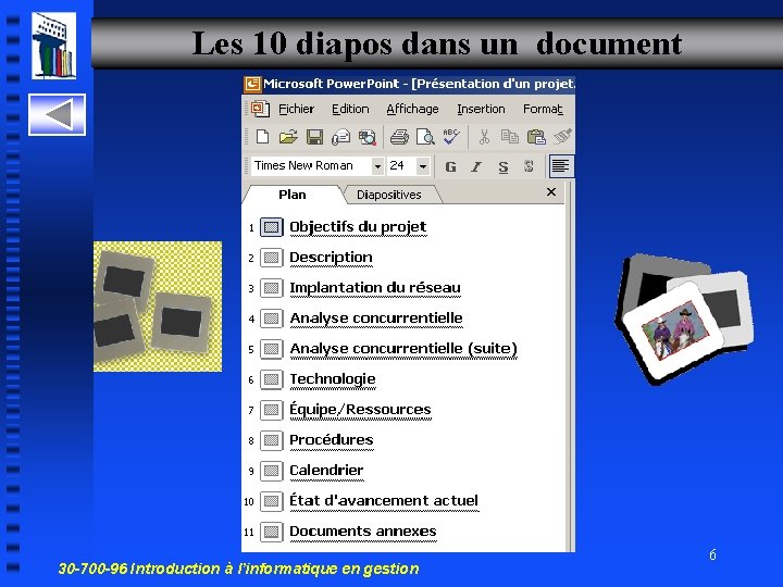 Les 10 diapos dans un document 30 -700 -96 Introduction à l’informatique en gestion