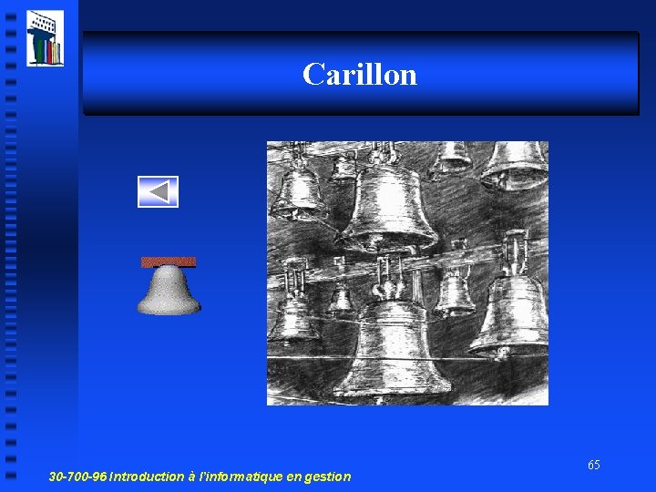 Carillon 30 -700 -96 Introduction à l’informatique en gestion 65 