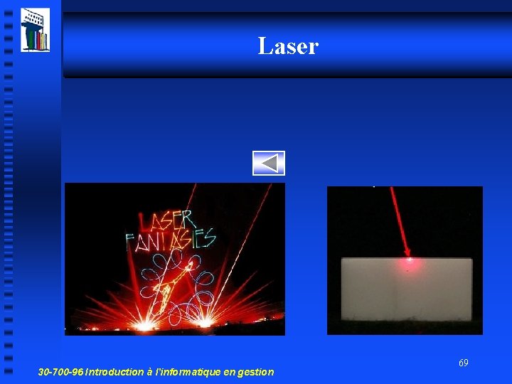 Laser 30 -700 -96 Introduction à l’informatique en gestion 69 