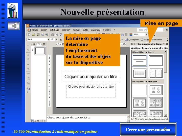 Nouvelle présentation Mise en page La mise en page détermine l'emplacement du texte et