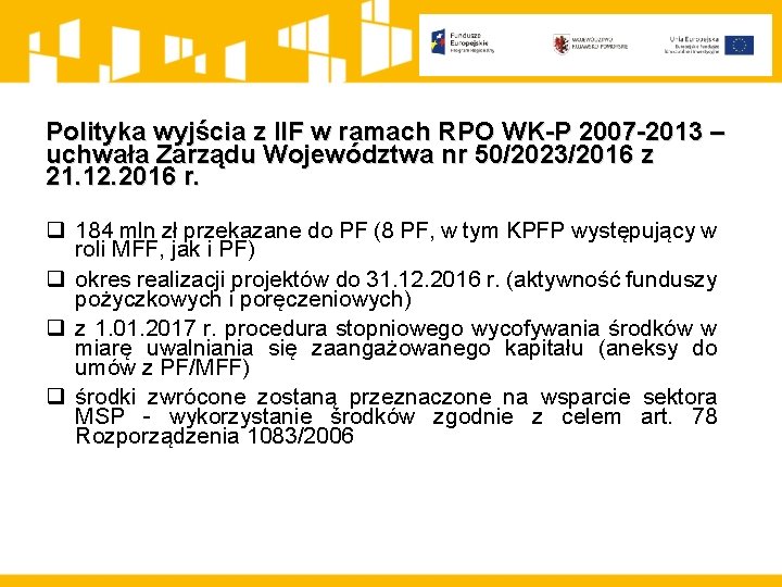 Polityka wyjścia z IIF w ramach RPO WK-P 2007 -2013 – uchwała Zarządu Województwa